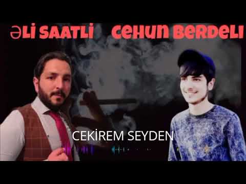 eli saatli ft cehun berdeli cekirem eyni seyden 2021 kayifa aparan mahni haminin axdardigi mahni