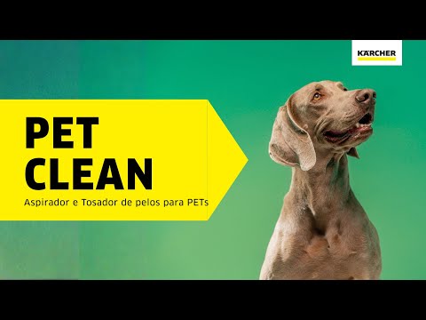 PET CLEAN - Aspirador e Tosador para Pet [KÄRCHER]