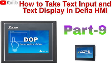 How to Take Text Input, Text Display property and its internal setting in Delta HMI Software