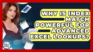 Why Is INDEX MATCH Powerful For Advanced Excel Lookups? - Docs and Sheets Pro