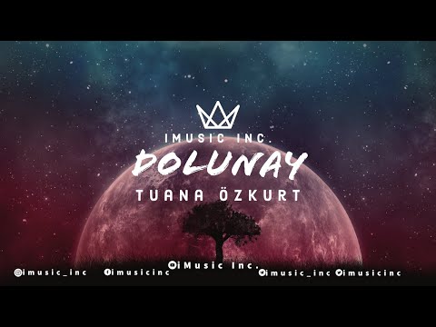 Tuana Özkurt - Dolunay (Cover) Lyrics |Sözler