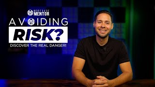 Is Avoiding Risk the Biggest Risk? Discover Why!