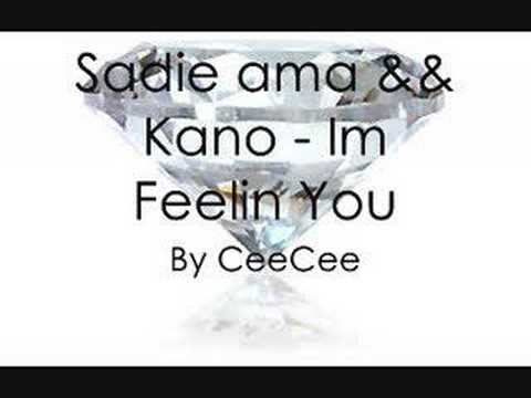 kano sadie ama im feelin you youtube kano sadie ama im feelin you youtube
