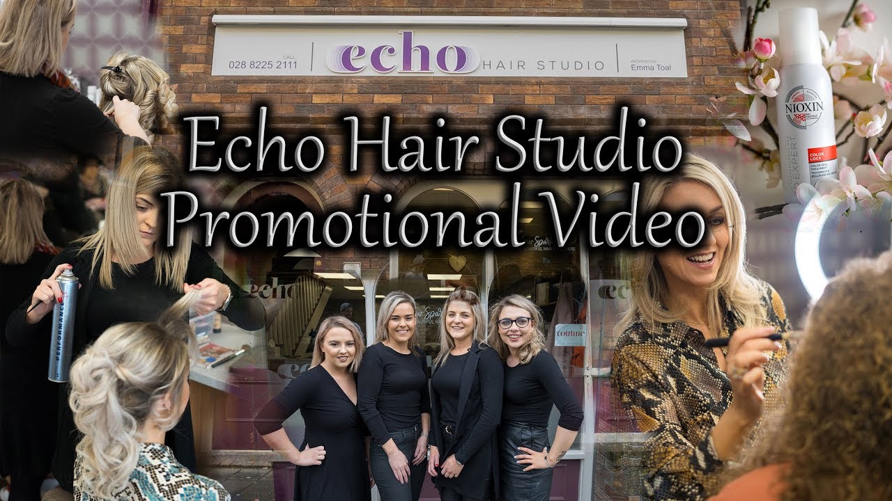 Echo Hair Studio Promotional Video YouTube