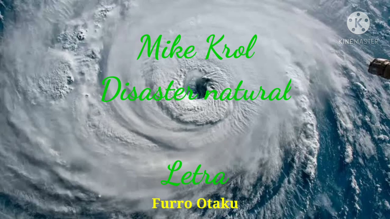 Mike Krol - Natural Disaster [Sub Español]