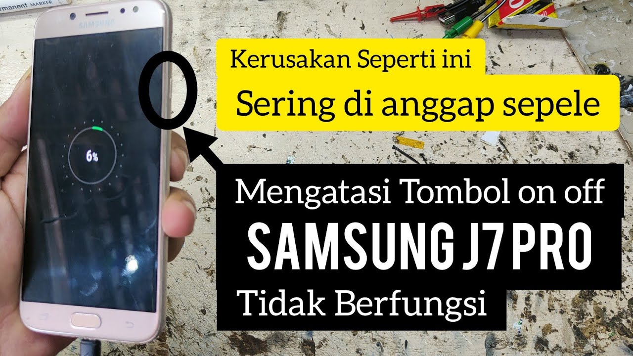 Mengatasi Samsung J7 Pro Tombol On Off Nya Rusak // Sering Di Anggap ...