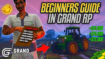 Grand RP: Beginners Guide! | Get The Best Start To Grand RP! | Make Money FAST In Grand RP! GTA 5 RP