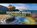 8 HRS Calming Sea Waves Sound for Stress Relief + Relaxation - Fabulous Caspian Sea in 4K UHD