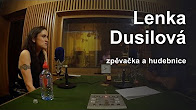 Lenka Dusilová: Setkání s Ivou Bittovou a Monikou Načevou je pro mě inspirativní | S vámi v Praze