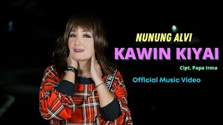 NUNUNG ALVI  - KAWIN KIYAI Official Music Video