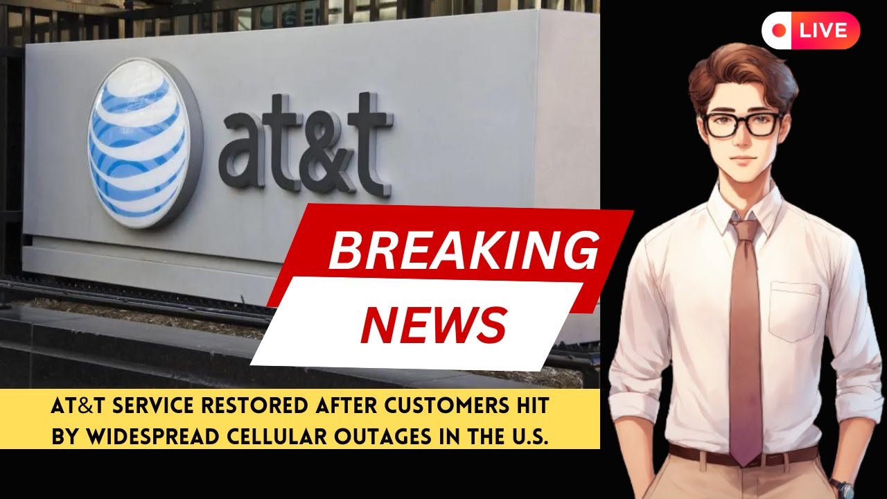 AT&T service restored after customers hit by widespread cellular ...