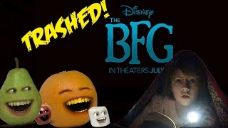 Annoying Orange - THE BFG TRAILER Trashed!!