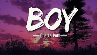 Charlie Puth  - BOY( Lyrics)