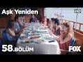 Aşk Yeniden 58. Bölüm