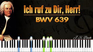 BWV 639: Ich ruf zu dir, Herr - Bach | Piano Tutorial | Synthesia | How to play