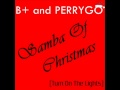 Samba Of Christmas (Turn On The Lights)