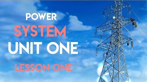 Power system Unit1 lesson1 general introduction #electrical
