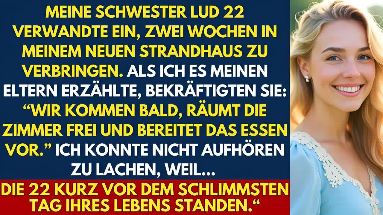 Meine Schwester lud ohne mich zu informieren 22 Verwandte ein, zwei Wochen in meinem neuen Stran