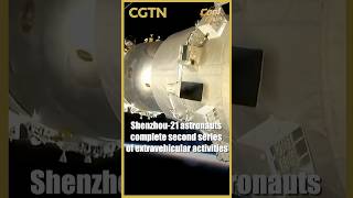 Shenzhou-21 astronauts complete second series of extravehicular activities