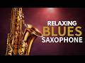Relaxing Blues Saxophone | Soft Blues for Stress Relief (1 Hour)