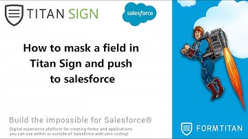 How to mask a field in Titan Sign and push to salesforce