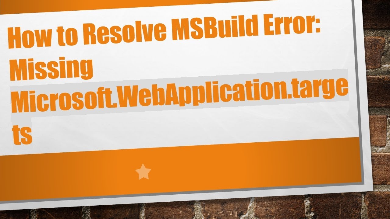 How to Resolve MSBuild Error: Missing Microsoft.WebApplication.targets