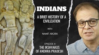 Indians | Ep 4: The Ikshvakus of Andhra Pradesh | A Brief History of a Civilization