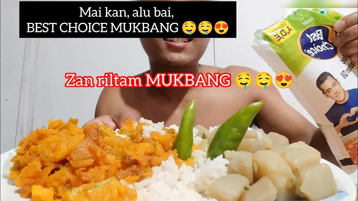 Zan riltam MUKBANG 🤤🤤 mai kan / alu bai / best choice nen ngat😍🤤