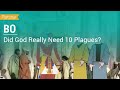 Parshat Bo: Did God Really Need 10 Plagues?