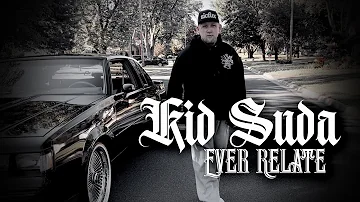 Kid Suda - Ever Relate [OFFICIAL VIDEO]