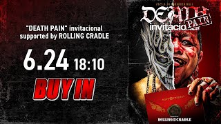 【第0試合のみ配信】6/24(火) "DEATH PAIN" invitacional | #deathpaininvi 6/24/25