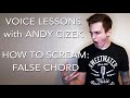 Voice Lessons: False Chord Scream