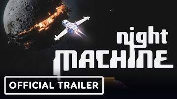 Night Machine - Official Demo Trailer