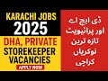 Karachi Jobs 2025 | DHA, Private & Storekeeper Vacancies | Apply Now #JobsInKarachi #LatestJobs