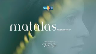 Dear iFM | MATALAS - The Stella Story