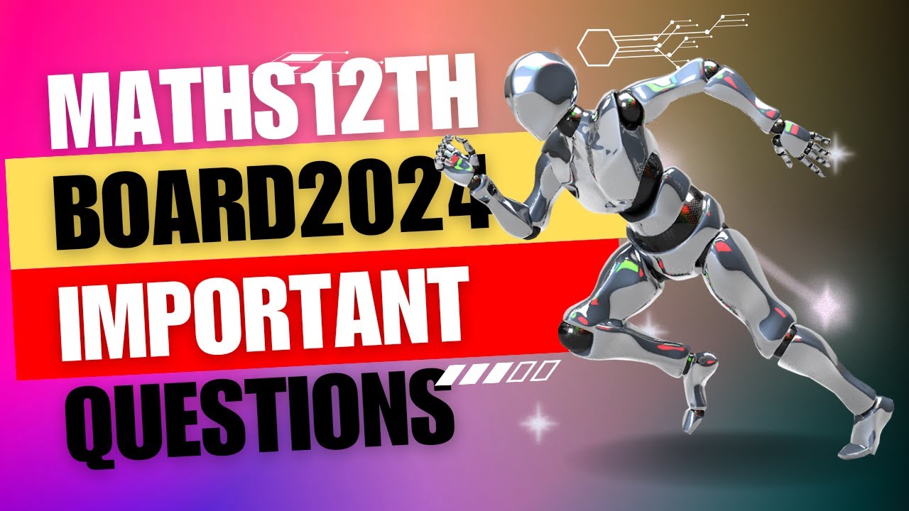 12th BOARDS math || MOST EXPECTED QUESTIONS IN NCERT + PYQs || 12th ...