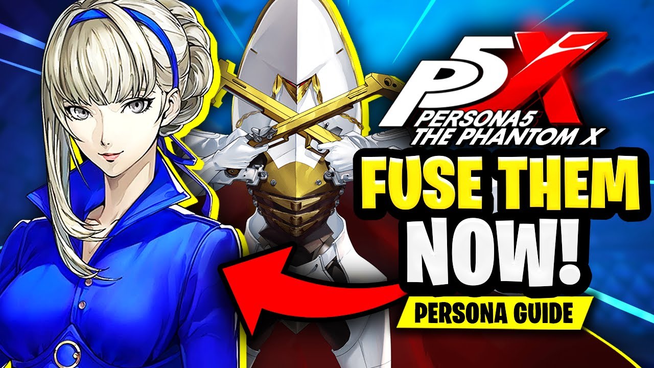 *NEW* How To Fuse The BEST Personas in Persona 5 The Phantom X (P5X Guide)