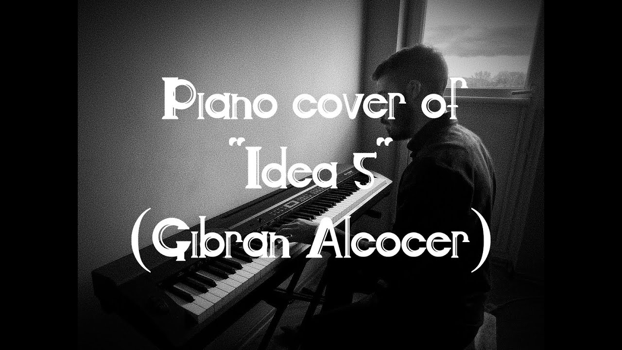 "IDEA 5" by GIBRAN ALCOCER | Piano Cover #piano #gibranalcocer #ideas "IDEA 5" by GIBRAN ALCOCER | Piano Cover #piano #gibranalcocer #ideas