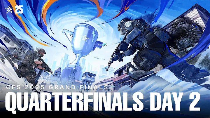 [ENG] CFS 2025 GRAND FINALS | QUARTERFINALS DAY 2