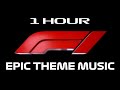 1 hour of epic formula 1 theme music