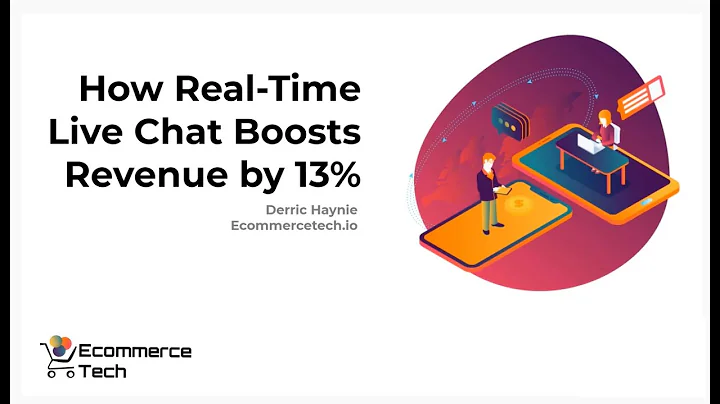 How Live Chat Can Increase Revenue by 13%, Derric ...