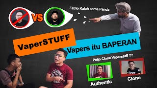 VaperSTUFF - Vapers itu BAPERAN  #PART1