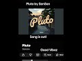 Pluto by SonSon #teamjehovah #popularmusic #trendingmusic #newsong #goodvibez #artist #pop #song #ny