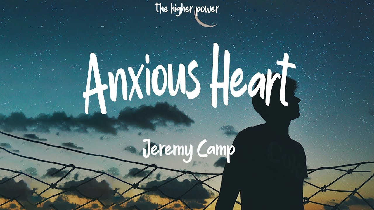 Jeremy Camp - Anxious Heart (Lyrics) | 1 Hour - YouTube