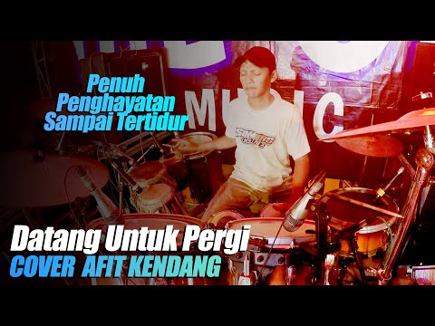 DATANG UNTUK PERGI VOCAL KANG OJOL BIKIN AFIT KENDANG CANDU
