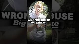 Officers Showed Up At The Wrong House And It Was A Big Mistake