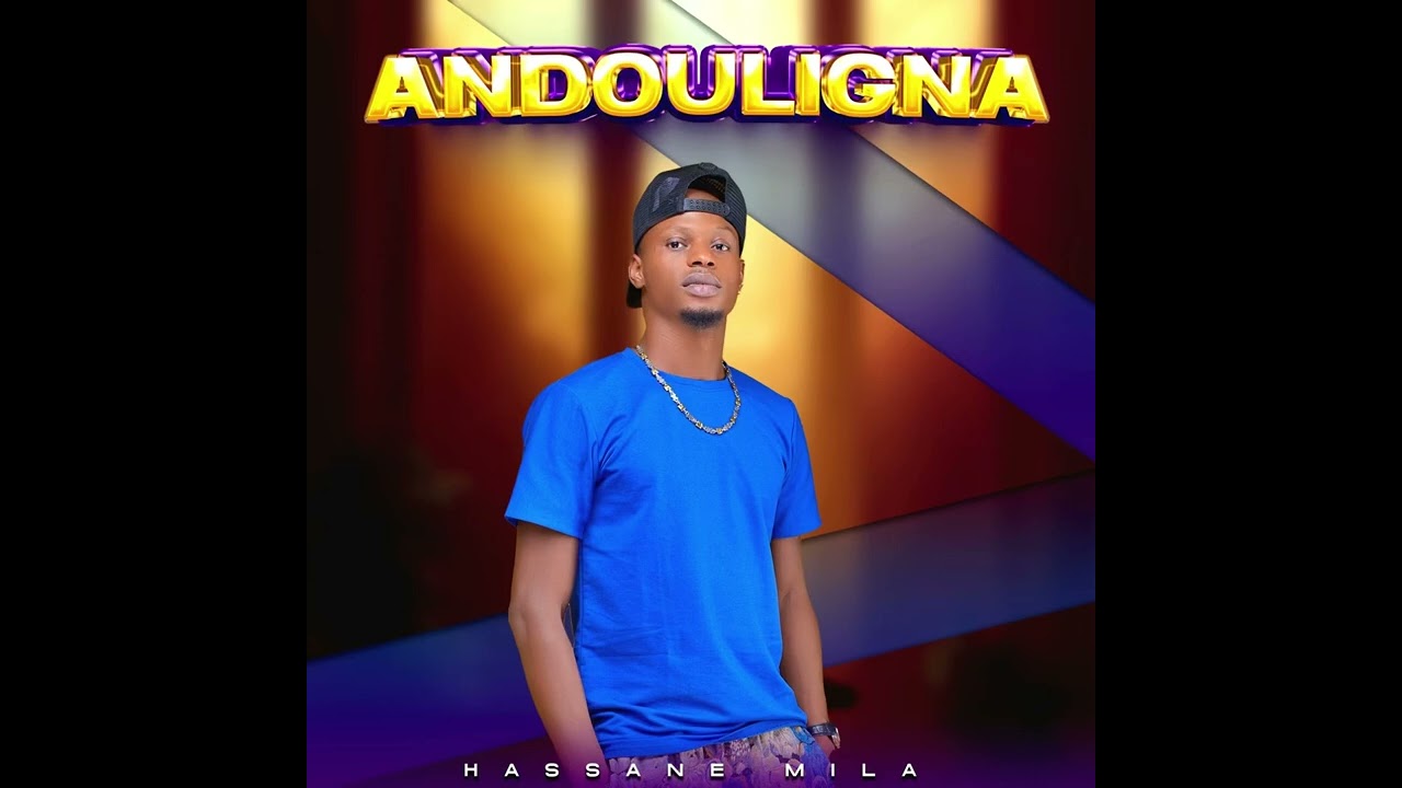 PRINCE HASSANE MILA   ANDOULIGNA