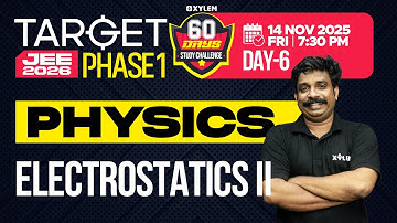 Target JEE 2026 Phase 1 Physics | Electrostatics II - 60 Days Challenge | Xylem JEE & KEAM 2026