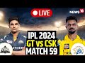 Ipl 2024 csk vs gt live match  gujarat titans beat csk by 35 runs  csk vs gt   n18l  news18