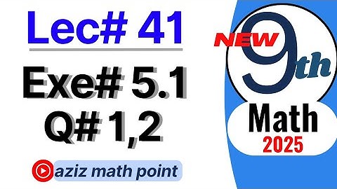Math 9th new book 2025| Lecture 41| unit 5 Exercise 5.1 question 1,2| Linear equation and inequality